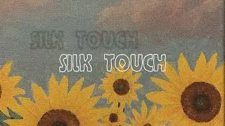 lark. - silk touch (prod. bloom)