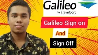 Galileo Basic Tutorial Sign on and Sign off | Zihad Tech Zone | Galileo