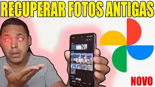COMO RECUPERAR FOTOS ANTIGAS DO GOOGLE FOTOS PELO CELULAR RAPIDO E FACIL | RECUPERAR FOTOS ANTIGAS