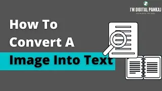 How To Convert Image to Editable Text 