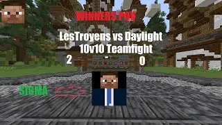 LesTroyens vs. Daylight // 10V10 TEAMFIGHT