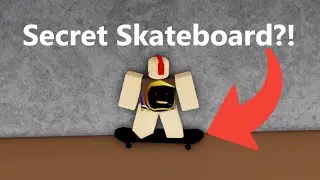 Secret item the Skateboard | Infectious Smile
