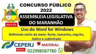Aula 05 - Uso do Word for Windows - Concurso ALEMA 2022 - Banca CEPERJ - Informática para Concursos.