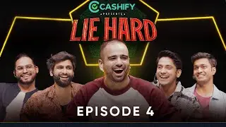 LIE HARD Ep. 4 😂🔥 | Harsh Gujral, Purav Jha, Rajat Sood & Amit Tiwari