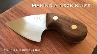 Making a Neck Knife