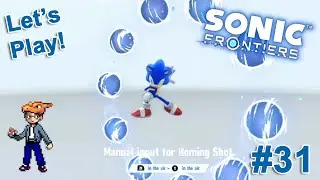 Let's Play Sonic Frontiers! - #31: "That Looks Like a Homing Shot!"