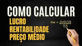Como calcular LUCRO e PREÇO MÉDIO (várias compras e vendas do mesmo ativo)