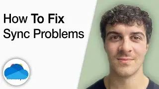 How to Fix Microsoft Onedrive Sync Problems [2025 Full Guide]