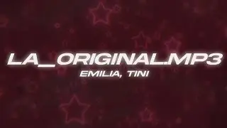 Emilia, TINI - La_Original.mp3 💖 (Letra)