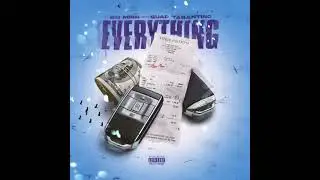 Big Mirr, Guap Tarantino, Saucemankeys - Everything (Official Visualizer)