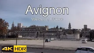 Avignon, Vaucluse France in 4K HDR