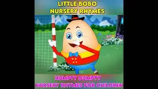 Humpty Dumpty | Nursery Rhymes for Children |Little BoBo Songs  