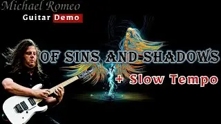 Michael Romeo Demo : Of sins and shadows (+ slow tempo)