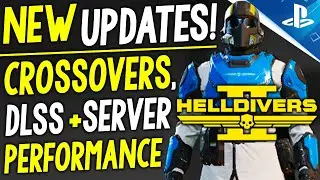 NEW Helldivers 2 Updates! Crossovers, DLSS, Server Performance + More Helldivers 2 News