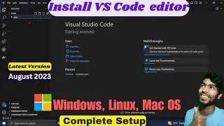 Install VS Code editor | Visual Studio Installation and complete setup on windows, Mac OS, linux