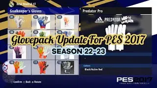 GLOVEPACK LATEST SEASON 22-23 | PES 2017