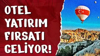 OTEL FİYATLARI NEDEN ARTIYOR OTEL YATIRIMINDA FIRSAT OLUR MU 07/08/2024
