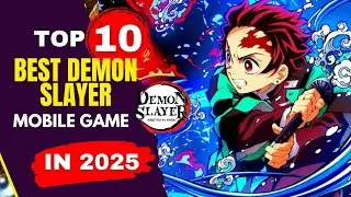 TOP 10 BEST OF DEMON SLAYER MOBILE GAME | Online - Offline |  Android