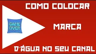 COMO COLOCAR BRANDING (MARCA D'AGUA) E PALAVRAS-CHAVES PRO CANAL