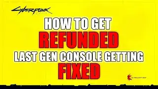 Cyberpunk 2077 Refunds And Console Update