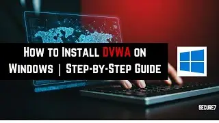 How to Install DVWA on Windows | Step-by-Step Guide