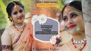 Wedding of Biman & Sudakshina || Cinematic Look || Assamese Wedding | MD Creation