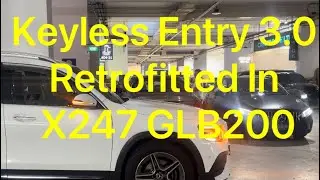 Keyless Entry 3.0 Retrofitted In X247 GLB200