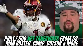 Philly.500 REACTS To Eagles 53-man Roster, Training Camp, Eagles 2024 Projections & more