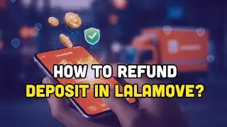 How to refund deposit in Lalamove!!
