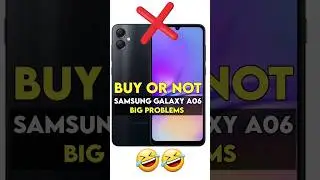 ❌️ Don't Buy Samsung Galaxy A06 : 2 Big Problems
