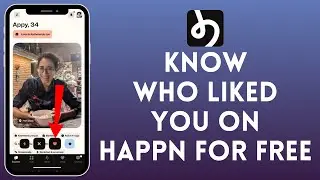 How to Know Who Liked You on Happn for Free (2024) | Happn Tutorial