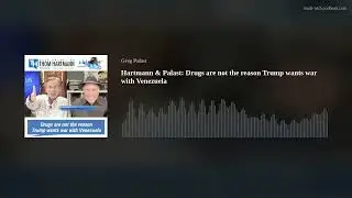Hartmann & Palast: Drugs are not the reason Trump wants war with Venezuela