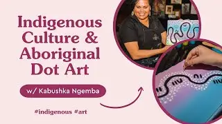 Aboriginal Dot Art Circle Workshop w/ Kabushka