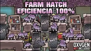 FARM HATCH 1000% EFFICIENCY | Oxygen Not Included | Spanish Guide Tutorial