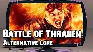 MTG Alternative Lore: Battle of Thraben