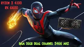 RYZEN 3 4100 + RX 6600 SPIDERMAN MILES MORALES