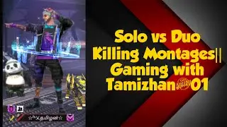 Solo vs Duo Killing Montages||Gaming with Tamizhan#01