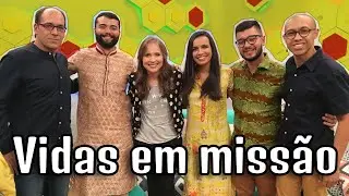 Vidas em missão - Parte 1