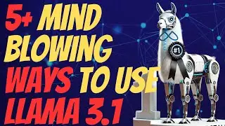 5+ Ways To Use LLama 3.1 That You Didn't Know Existed