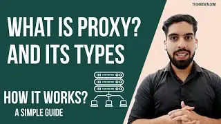 What is Proxy? 🤔 And Its Types | How It Works? 🧐 A Simple Guide 📖