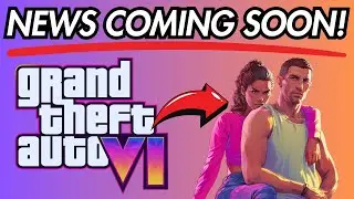 GTA VI: NEWS Coming SOON! (From Reputable Insider!)
