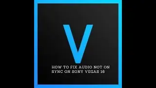 How To Fix Audio Not In Sync On Sony Vegas 16!