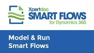 Xpertdoc Smart Flows Feature Highlight - model and run Smart Flows.