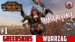 ERE' WE GO AGAIN! - Total War: Warhammer 2  Legendary Campaign - Wurrzag Mortal Empires - Ep1