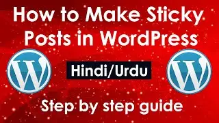 How to Make Sticky Posts in WordPress (Hindi/Urdu)