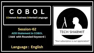 Add Statement in COBOL with Rounded Keyword (Session-62) | COBOL Basics (Tech Sharmit)