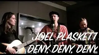 Joel Plaskett - Deny, Deny, Deny (acoustic)