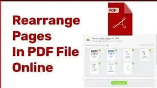 HOW TO REARRANGE PAGES IN PDF FILE online using pdf candy.100% free !best online pdf editing website