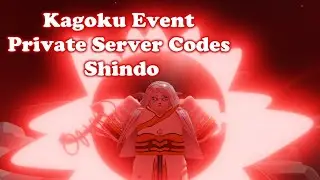 Kagoku Event Private Server Codes Shindo
