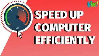 Guide: Make Computer Much Faster And Efficient